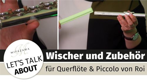 Wischer und Zubehör für Querflöte und Piccolo von Roi., Miyazawa Flutes Europe