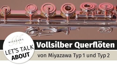 Miyazawa Vollsilber Querflöten Typ 1 und Typ 2, Miyazawa Flutes Europe
